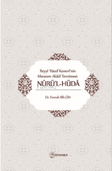 Reyyî Yûsuf Konevî’nin Manzum Akâid Tercümesi: Nûrü’l- hüdâ