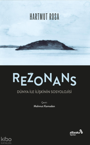 Rezonans;Dünya ile İlişkinin Sosyolojisi