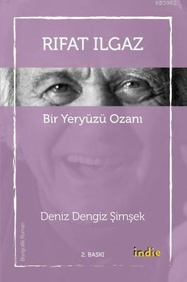 Rıfat Ilgaz - Bir Yeryüzü Ozanı