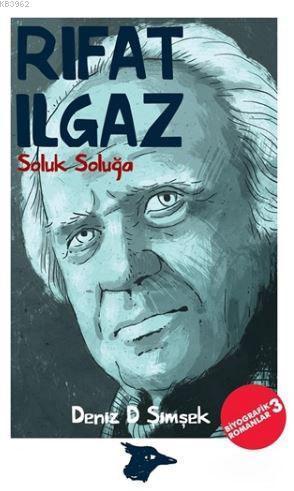 Rıfat Ilgaz; Soluk Soluğa