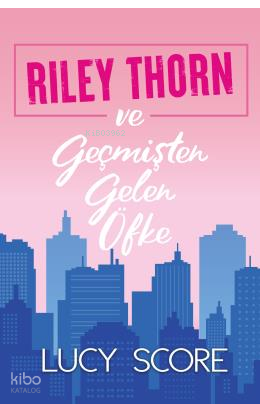 Riley Thorn ve Geçmişten Gelen Öfke
