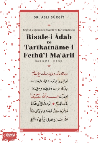 Risale - i Adab ve Tarikatnamei Fethül Maarif ;İnceleme-Metin