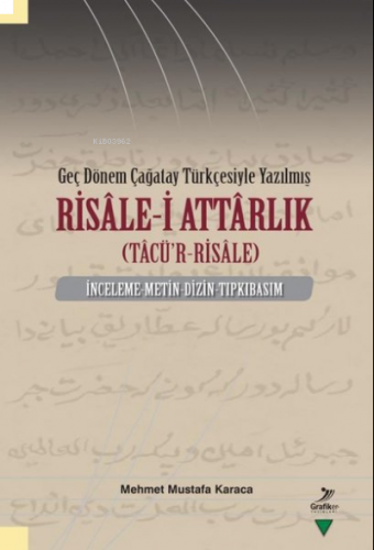 Risale-i Attarlık - Geç Dönem Çağatay Türkçesiyle Yazılmış