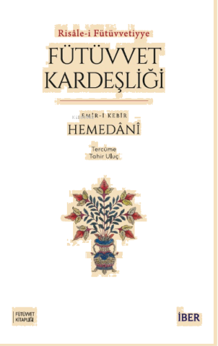 Risâle-i Fütüvvetiyye ;Fütüvvet Kardeşliği