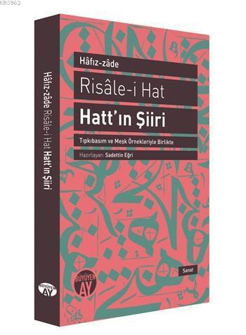 Risâle-i Hat - Hatt'ın Şiiri; Tıpkıbasım ve Meşk Örnekleriyle Birlikte
