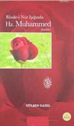 Risale-i Nur Işığında Hz. Muhammed