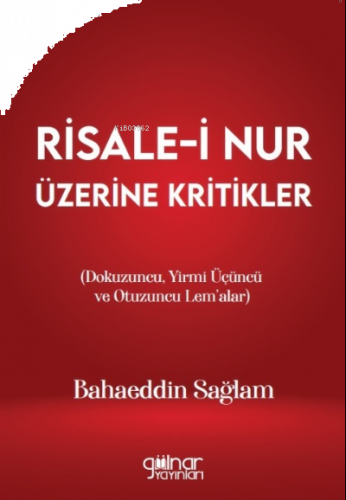 Risale-i Nur Üzerine Kritikler (Dokuzuncu, Yirmi Üçüncü ve Otuzuncu Lem’alar)