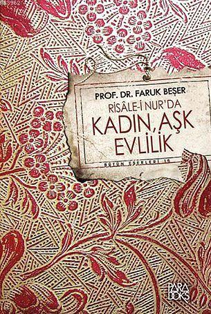 Risale-i Nur'da Kadın, Evlilik, Aşk ve Aile