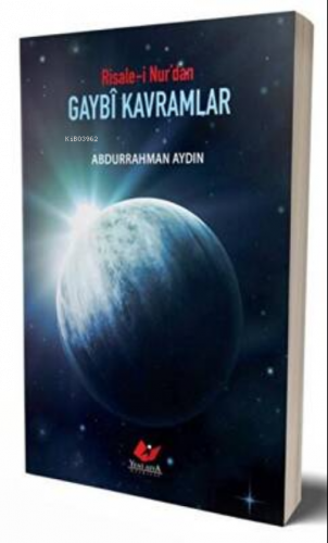 Risale-i Nur'dan Gaybî Kavramlar