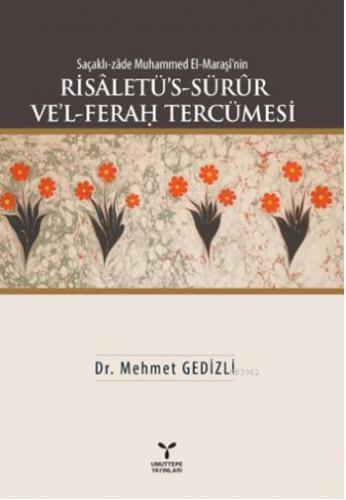 Risaletü's - Sürür Ve'l - Ferag Tercümesi; Saçaklı-zade Muhammed El-Maraşi'nin