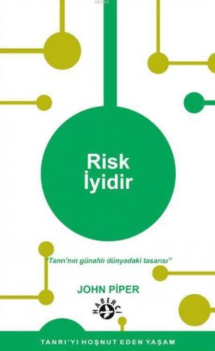 Risk İyidir; Tanrı'nın Günahlı Dünyadaki Tasarısı