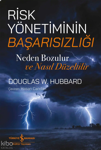 Risk Yönetiminin Başarısızlığı;Neden Bozulur ve Nasıl Düzeltilir