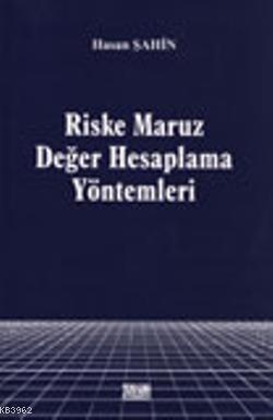 Riske Maruz Değer Hesaplama Yöntemleri