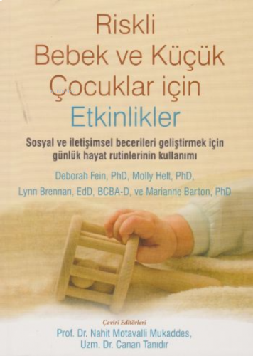 Riskli Bebek ve Küçük Çocuklar için Etkinlikler; Sosyal ve İletişimsel Becerileri Geliştirmek için Günlük Hayat Rutinlerinin Kullanımı