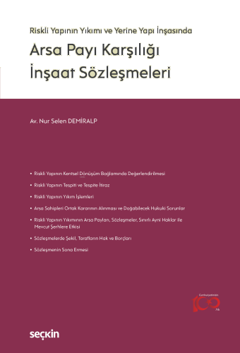 Riskli Yapının Yıkımı ve Yerine Yapı İnşasında Arsa Payı Karşılığı İnşaat Sözleşmeleri