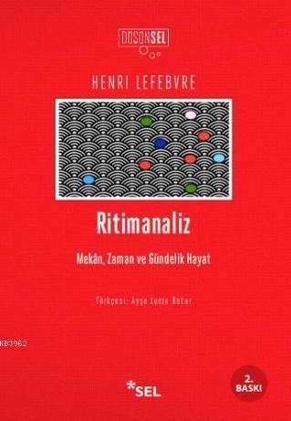 Ritimanaliz; Mekân, Zaman Ve Gündelik Hayat