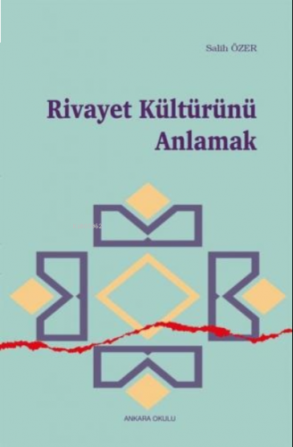Rivayet Kültürünü Anlamak