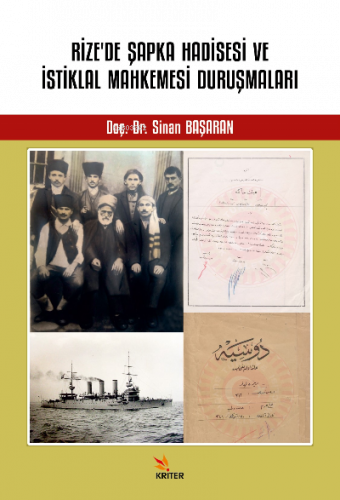 Rize’de Şapka Hadisesi ve İstiklal Mahkemesi Duruşmaları