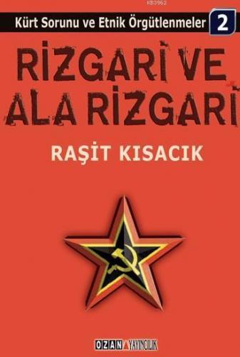 Rizgari ve Ala Rizgari; Kürt Sorunu ve Etnik Örgütlenmeler / 2