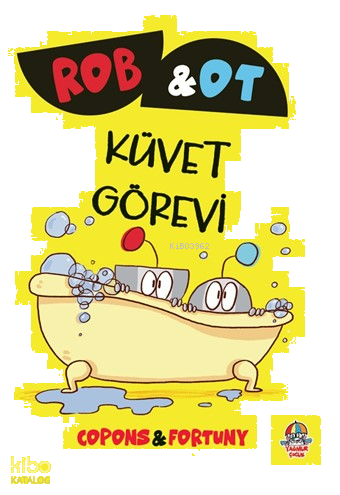 Rob ve Ot - Küvet Görevi; Öğrenmek Bir Maceradır