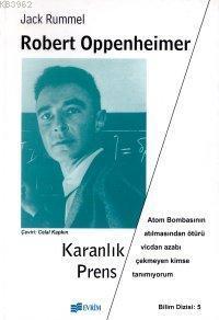 Robert Oppenheimer Karanlık Prens
