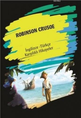 Robınson Crusoe; (İngilizce Türkçe Karşılıklı Hikayeler)