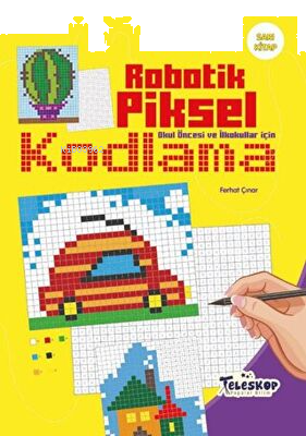 Robotik Piksel Kodlama - Sarı Kitap
