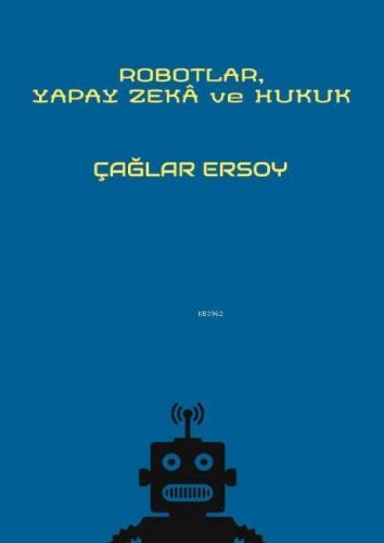 Robotlar, Yapay Zekâ ve Hukuk