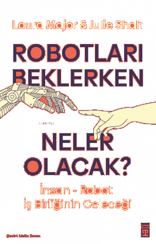 Robotları Beklerken Neler Olacak?