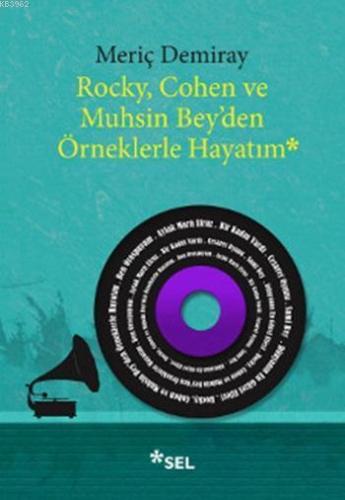 Rocky, Cohen ve Muhsin Bey'den Örneklerle Hayatım