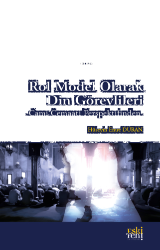Rol Model Olarak Din Görevlileri;- Cami Cemaati Perspektifinden -