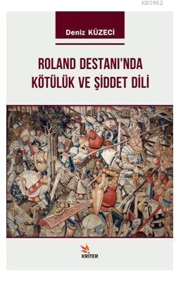 Roland Destanı'nda Kötülük ve Şiddet Dili