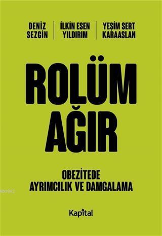 Rolüm Ağır; Obezitede Ayrımcılık ve Damgalama