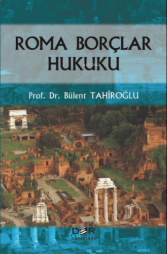 Roma Borçlar Hukuku (Ciltli)