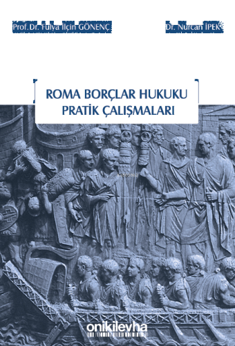 Roma Borçlar Hukuku Pratik Çalışmaları