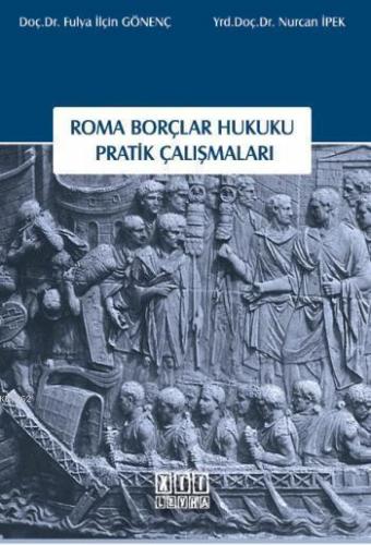 Roma Borçlar Hukuku Pratik Çalışmaları
