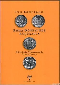Roma Döneminde Küçükasya; Sikkelerin Yansımasında Yunan Yaşamı