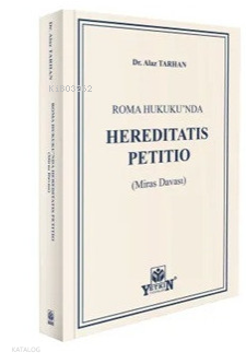 Roma Hukuku'nda Hereditatis Petitio (Miras Davası)