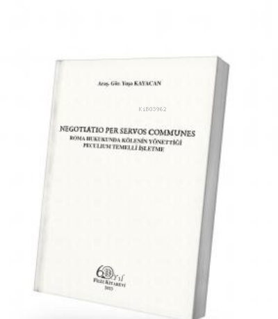 Roma Hukukunda Kölenin Yönettiği Peculıum Temelli İşletme