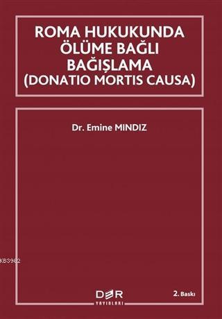 Roma Hukukunda Ölüme Bağlı Bağışlama (Donation Mortis Causa)