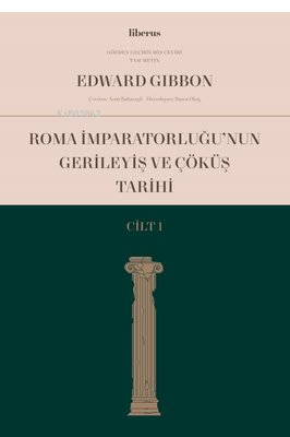 Roma İmparatorluğu’nun Gerileyiş ve Çöküş Tarihi (Cilt I)