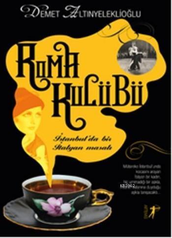 Roma Kulübü; İstanbul'da Bir İtalyan Masalı