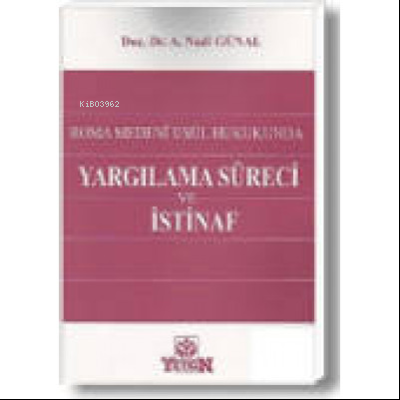 Roma Medeni Usül Hukukunda Yargılama Süreci ve İstinaf