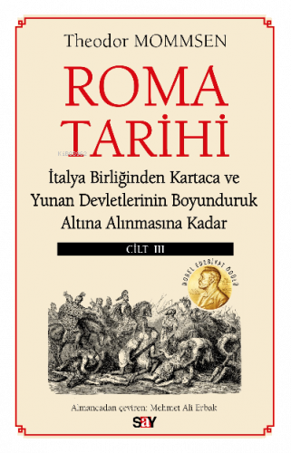 Roma Tarihi III.Cilt;İtalya Birliğinden Kartaca ve Yunan Devletlerinin Boyunduruk Altına Alınmasına Kadar