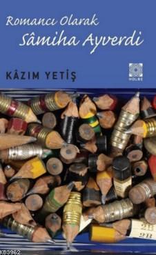 Romancı Olarak Samiha Ayverdi