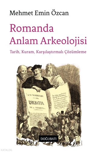 Romanda Anlam Arkeolojisi;Tarih Kuram, Karşılaştırmalı Çözümleme