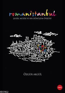 Romantistanbul; Şehir, Müzik ve Bir Dönüşüm Öyküsü