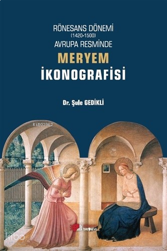 Rönesans Dönemi Avrupa Resminde Meryem İkonografisi