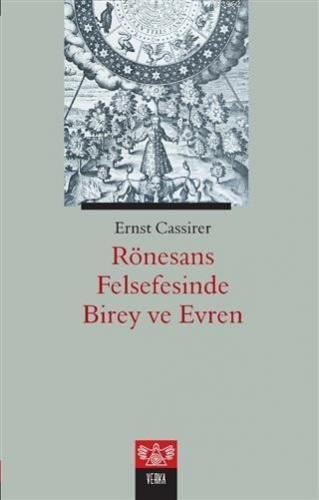 Rönesans Felsefesinde Birey ve Evren