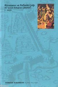 Rönesans ve Reform Çağı; Bir Sosyal Arkaplan Çalışması